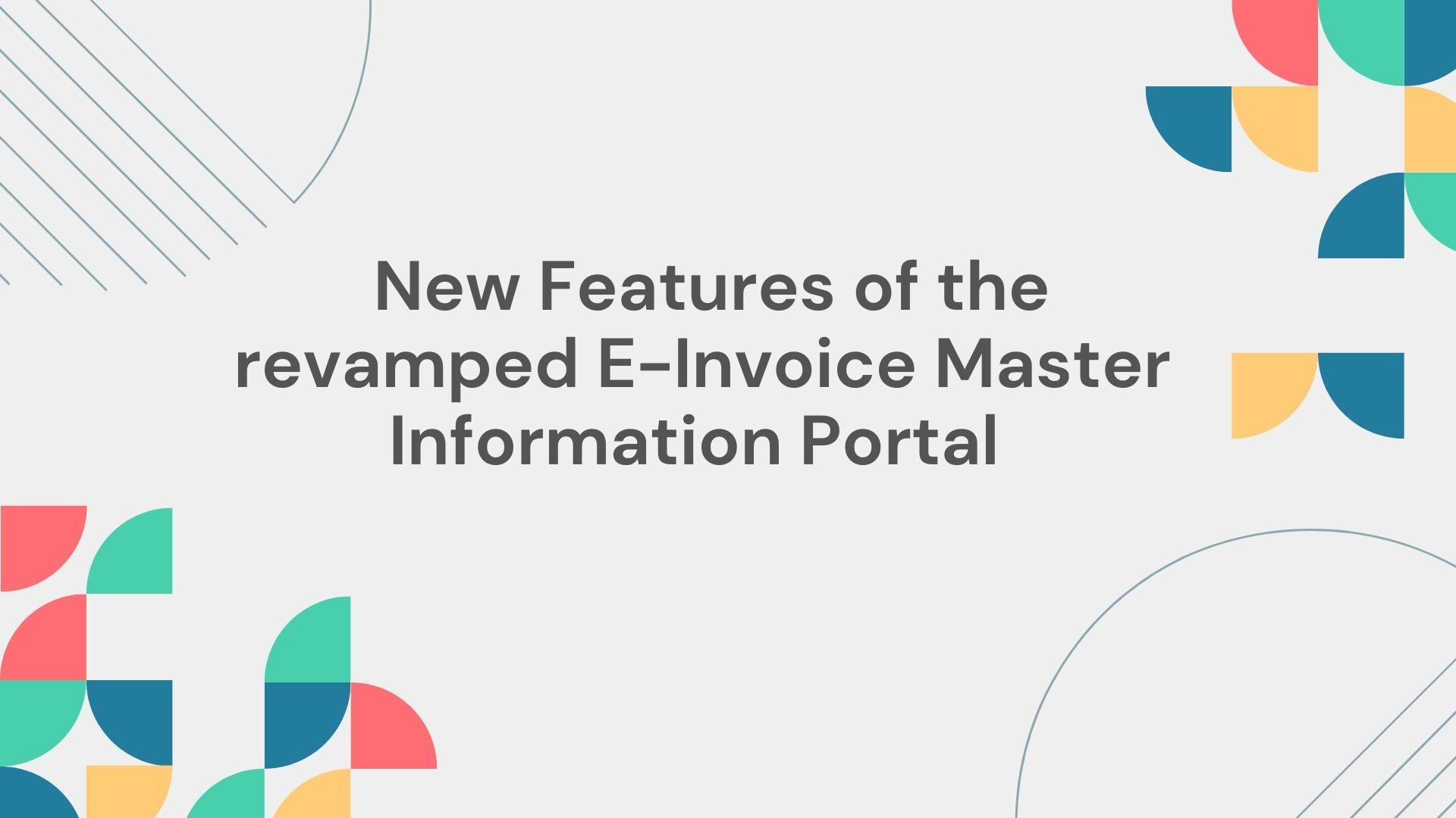 Advisory on Enhanced E-Invoicing Initiatives and Launch of Enhanced E-invoice portal
