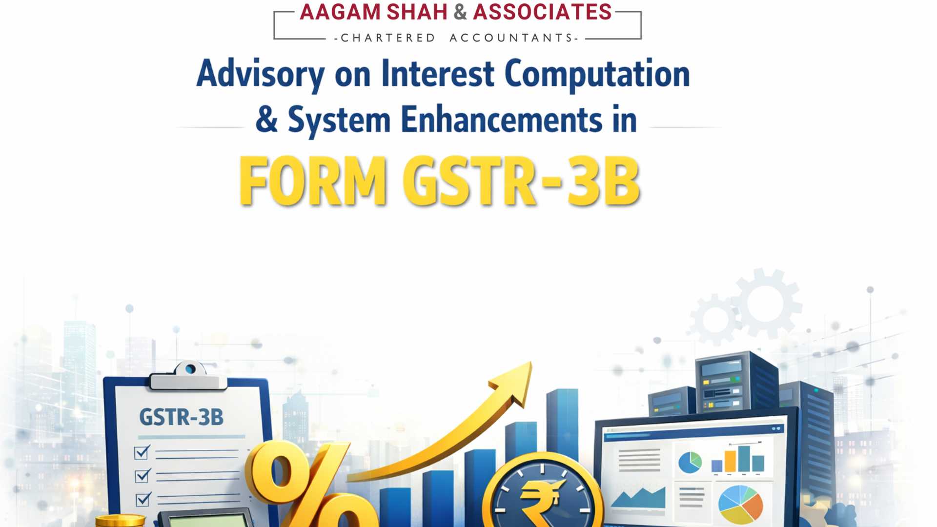 Advisory on Interest Computation and System Enhancements in FORM GSTR-3B
