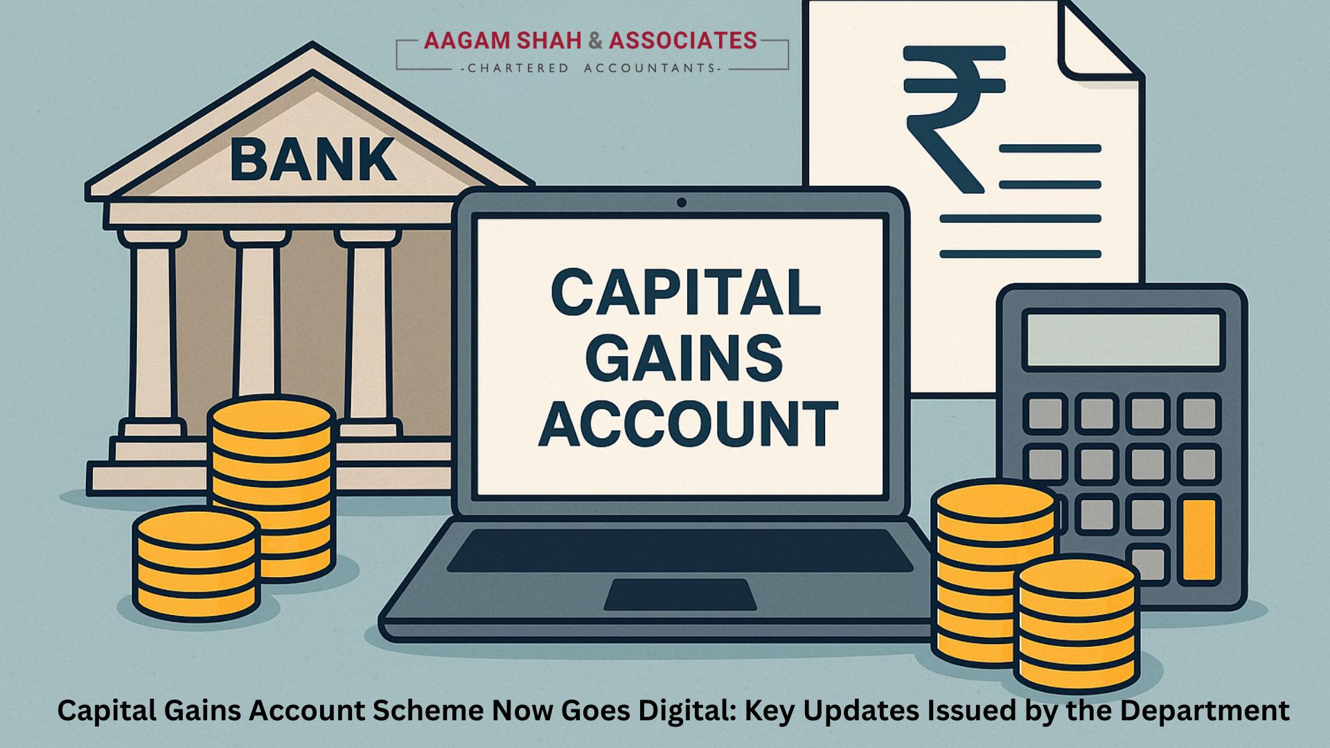 Capital Gains Account Scheme Now Goes Digital: Key Updates Issued by the Department