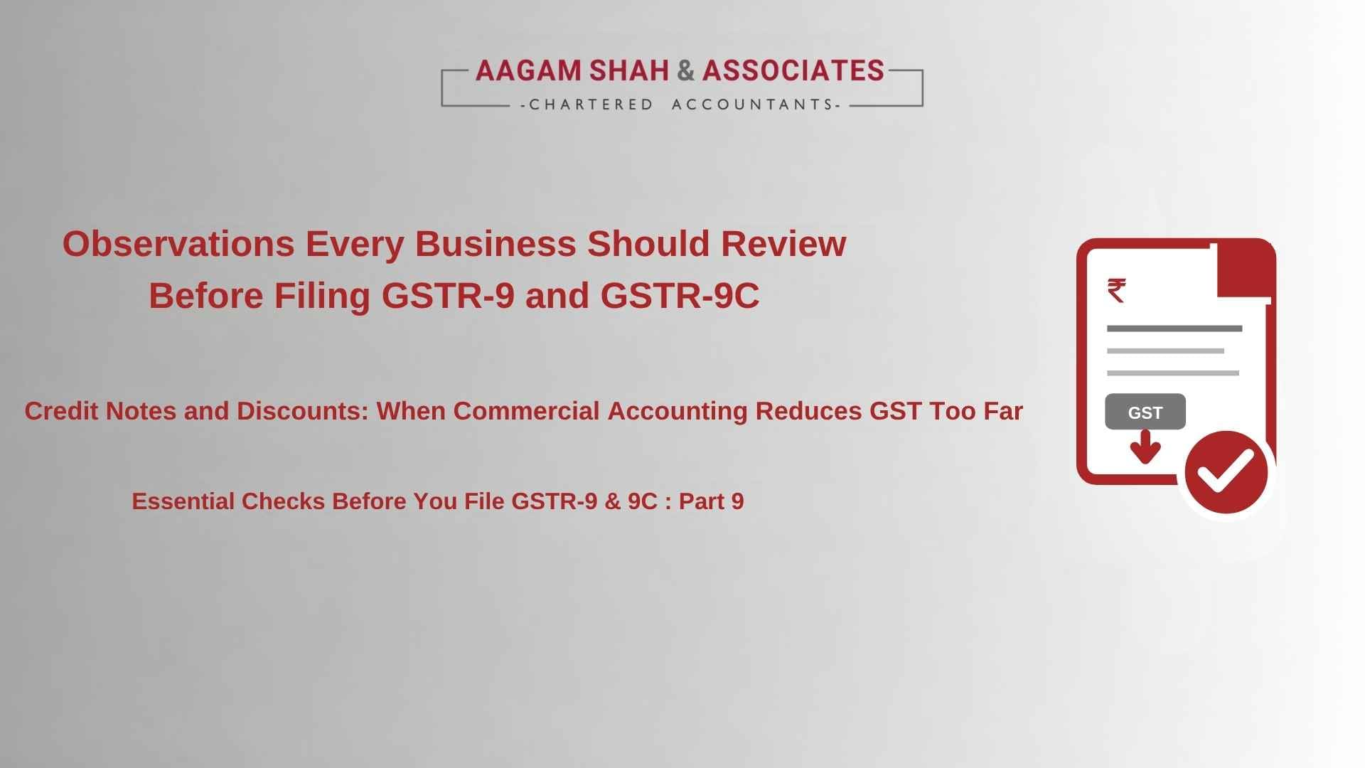 Observations Every Business Should Review Before Filing GSTR-9 and GSTR-9C - Credit Notes and Discounts: When Commercial Accounting Reduces GST Too Far