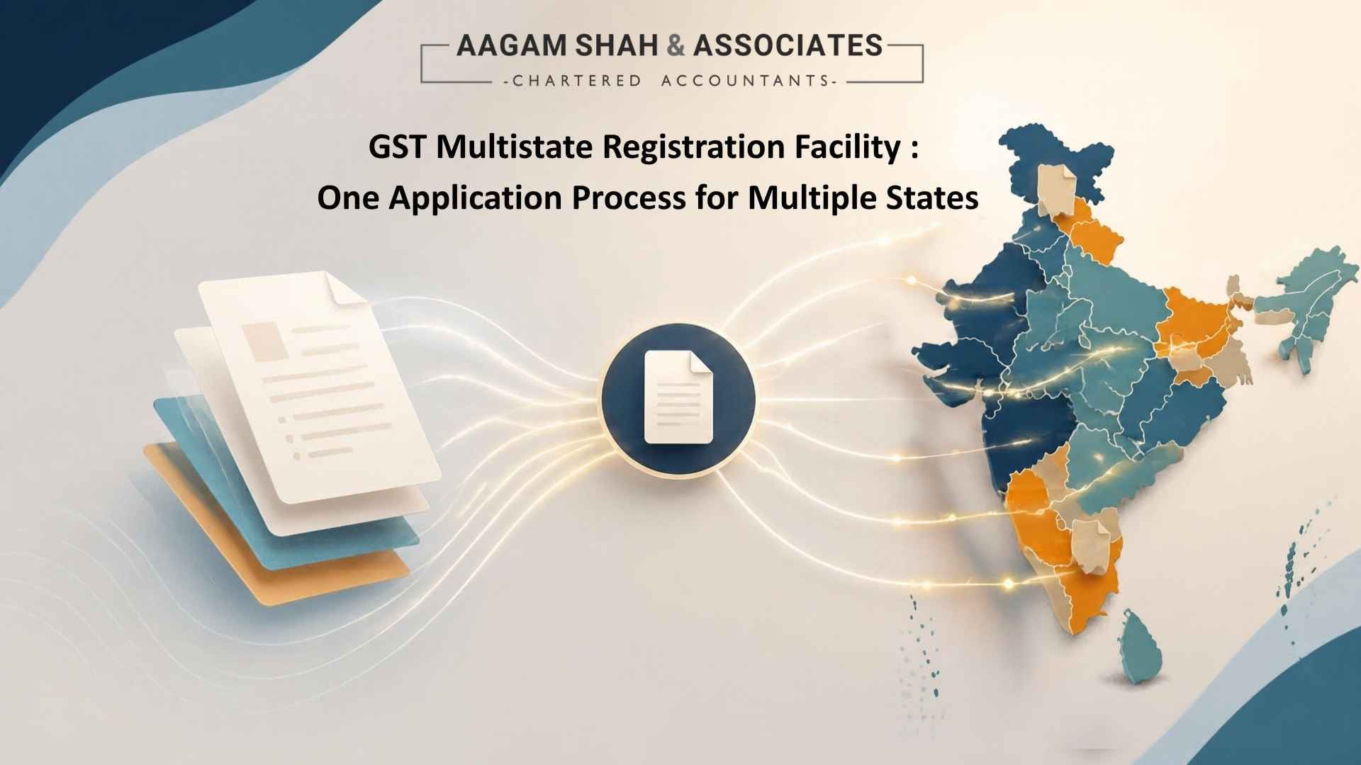 GST Multistate Registration Facility : One Application Process for Multiple States