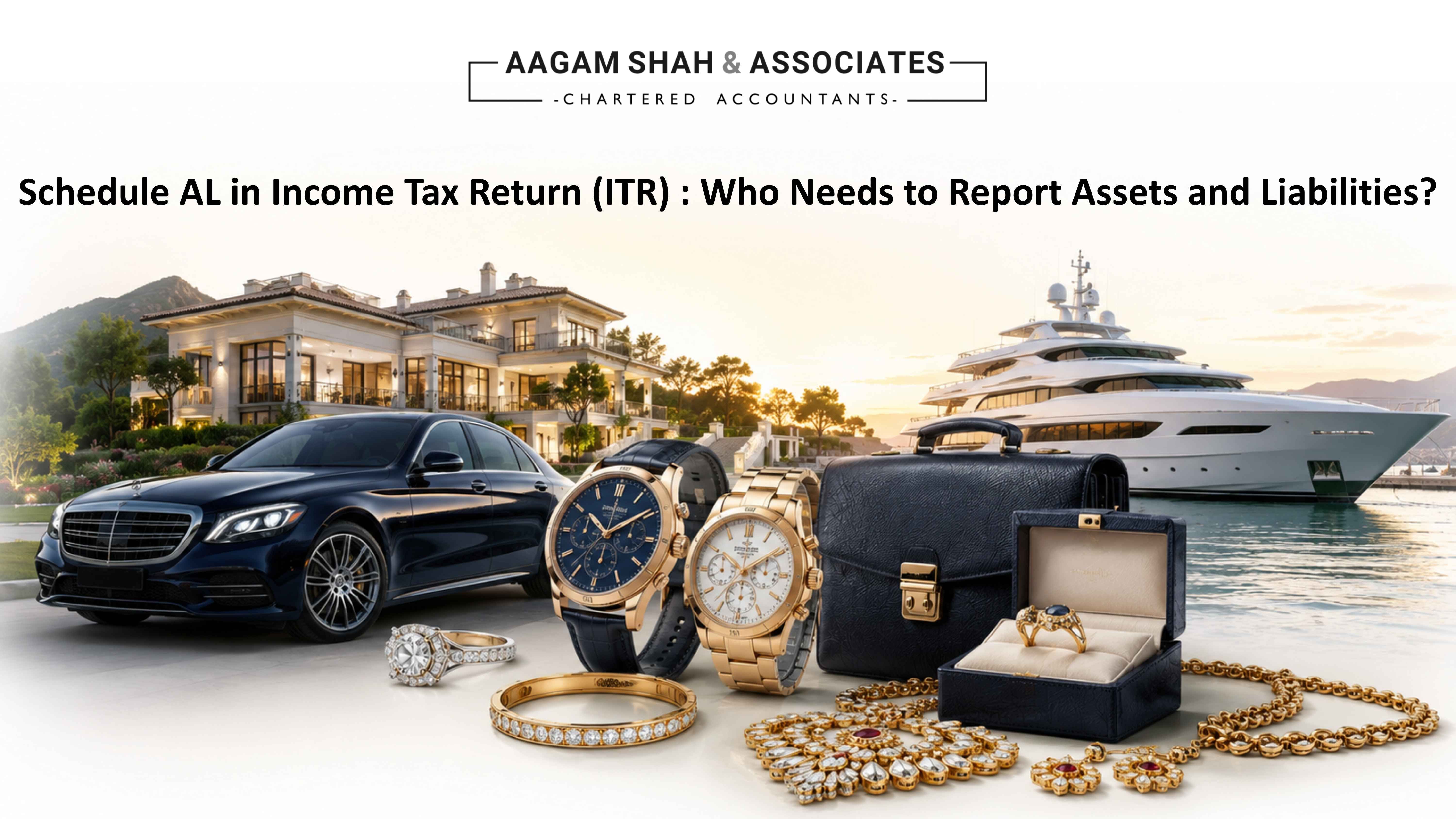 Schedule AL in Income Tax Return (ITR) : Who Needs to Report Assets and Liabilities?